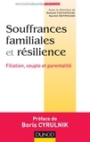 Roland Coutanceau et Rachid Bennegadi - Souffrances familiales et résilience - Filiation, couple et parentalité.