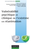 Khadija Chahraoui et Alexandra Laurent - Vulnérabilité psychique et clinique de l'extrème en réanimation.