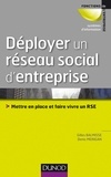 Gilles Balmisse et Denis Meingan - Déployer un réseau social d'entreprise - Mettre en place et faire vivre un RSE.