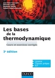 Jean-Noël Foussard et Edmond Julien - Les bases de la thermodynamique - 3e éd. - Cours et exercices corrigés.