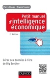Pierre Mongin et Franck Tognini - Petit manuel d'intelligence économique - Gérer ses données à l'ère de Big Brother.