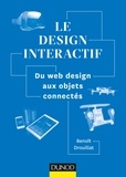 Benoît Drouillat - Le design interactif - Du web design aux objets connectés.