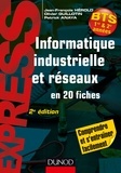 Jean-François Hérold et Olivier Guillotin - Informatique industrielle et réseaux en 20 fiches - BTS 1re et 2e années.