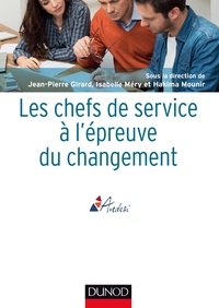 Jean-Pierre Girard et Isabelle Méry - Les chefs de service à l'épreuve du changement.