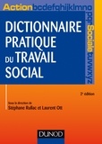 Stéphane Rullac et Laurent Ott - Dictionnaire pratique du travail social - 2e éd..