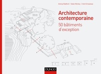 Anthony Radford et Selen Morkoç - Architecture contemporaine - 50 bâtiments d'exception.