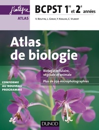 Valérie Boutin et Laurent Geray - Atlas de Biologie BCPST 1re et 2e années - Conforme au nouveau programme.