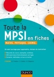 Daniel Fredon et Savério Calléa - Toute la MPSI en fiches - 2ed - Maths, Physique, Chimie.
