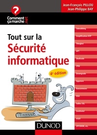 Jean-François Pillou et Jean-Philippe Bay - Tout sur la sécurité informatique.