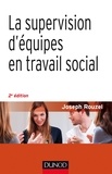 Joseph Rouzel - La supervision d'équipes en travail social - 2e éd..