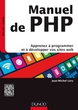 Jean-Michel Léry - Manuel de PHP - Apprenez à programmer et à développer vos sites web.
