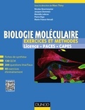 Marc Thiry - Biologie moléculaire - Exercices et méthodes. Licence - Paces - Capes.