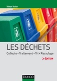 Tristan Turlan - Les déchets - Collecte, traitement, tri, recyclage.