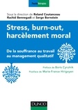Roland Coutanceau et Rachid Bennegadi - Stress, burn-out, harcèlement moral - De la souffrance au travail au management qualitatif.