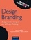 Sylvie Gillibert et François Cassignol - Design Branding - (Re)penser les marques par le Design Thinking.