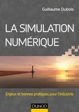 Guillaume Dubois - La simulation numérique - Enjeux et bonnes pratiques pour l'industrie.