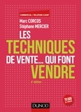 Marc Corcos et Stéphane Mercier - Les techniques de vente... qui font vendre.