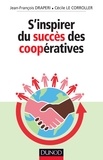 Jean-François Draperi et Cécile Le Corroller - S'inspirer du succès des coopératives.