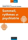 Isabelle Poirot et Carmen M Schröder - Sommeil, rythmes et psychiatrie.