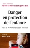 Hélène Romano - Danger en protection de l'enfance - Dénis et instrumentalisations perverses.