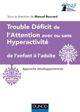 Manuel Bouvard - Trouble Déficit de l'Attention avec ou sans Hyperactivité de l'enfant à l'adulte - Approche développementale.