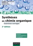Nadège Lubin-Germain et Richard Gil - Synthèses en chimie organique - 2e éd. - Exercices corrigés.