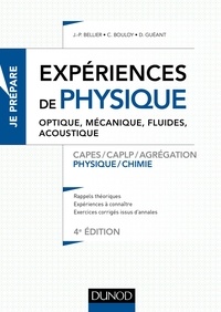 Jean-Paul Bellier et Christophe Bouloy - Expériences de physique - Optique, mécanique, fluides, acoustique CAPES/CAPLP/Agrégation physique-chimie.
