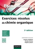 Paul Arnaud et Brigitte Jamart - Les cours de Paul Arnaud - Exercices résolus de chimie organique.