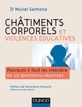 Muriel Salmona - Châtiments corporels et violences éducatives - Pourquoi il faut interdire en 20 questions-réponses.