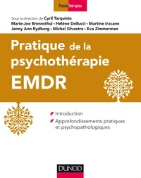 Cyril Tarquinio et Marie-Jo Brennsthul - Pratique de l'EMDR - Introduction et approfondissements pratiques et psychopathologiques.