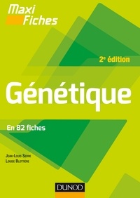 Jean-Louis Serre et Louise Blottière - Maxi fiches - Génétique - 2e éd. - En 82 fiches.