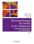 Francine Lussier et Eliane Chevrier - Neuropsychologie de l'enfant et de l'adolescent - Troubles développementaux et de l'apprentissage.