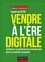 Enguerran Astre - Vendre à l'ère digitale - Améliorer sa performance commerciale dans la nouvelle économie.