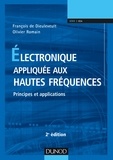 François de Dieuleveult et Olivier Romain - Electronique appliquée aux hautes fréquences - Principes et applications.