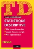 Jean-Louis Monino - TD de statistique descriptive - 5e éd. - QCM et exercices corrigés, 4 sujets d'examen corrigés, avec rappels de cours.