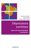 Catherine Chabert et Estelle Louët - Les dépressions extrêmes - Approche psychanalytique et projective.
