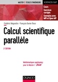 Frédéric Magoulès et François-Xavier Roux - Calcul scientifique parallèle - Cours, exercices corrigés, exemples avec MPI et openMP.