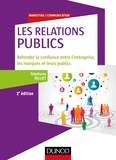 Stéphane Billiet - Les Relations publics - Refonder la confiance entre l'entreprise, les marques et leurs publics.