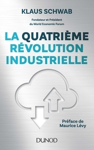 Klaus Schwab - La quatrième révolution industrielle.