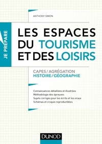 Anthony Simon - Les espaces du tourisme et des loisirs - Capes/Agrégation Histoire/Géographie.