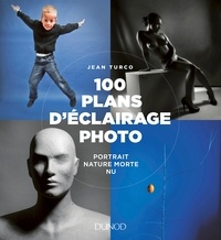 Jean Turco - 100 plans d'éclairage photo - Portrait, nature morte, nu.