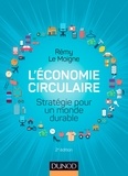 Rémy Le Moigne - L'économie circulaire - Stratégie pour un monde durable.