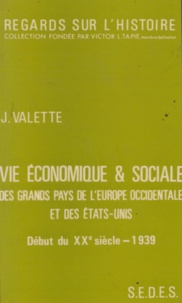 Jacques Valette et Victor L. Tapié - Vie économique et sociale des grands pays de l'Europe occidentale et des États-Unis - Début du XXe siècle - 1939.