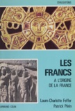 Laure-Charlotte Feffer et Patrick Périn - Les Francs (2) - À l'origine de la France.