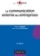 Thierry Libaert et Marie-Hélène Westphalen - La communication externe des entreprises.