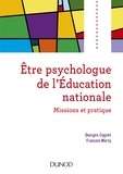 Georges Cognet et François Marty - Etre psychologue de l'Education nationale - Missions et pratique.