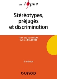Jean-Baptiste Légal et Sylvain Delouvée - Stéréotypes, préjugés et discrimination.