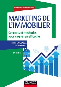 Fabrice Larceneux et Hervé Parent - Marketing de l'immobilier.
