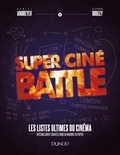 Daniel Andreyev et Stéphane Bouley - Super Ciné Battle - Les listes ultimes du cinéma.