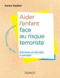 Karen Sadlier - Aider l'enfant face à la menace terroriste.